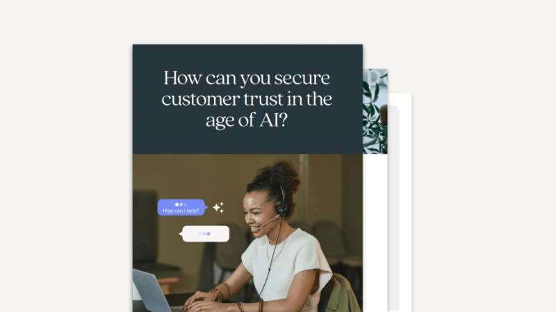 How can you secure customer trust in the age of AI?