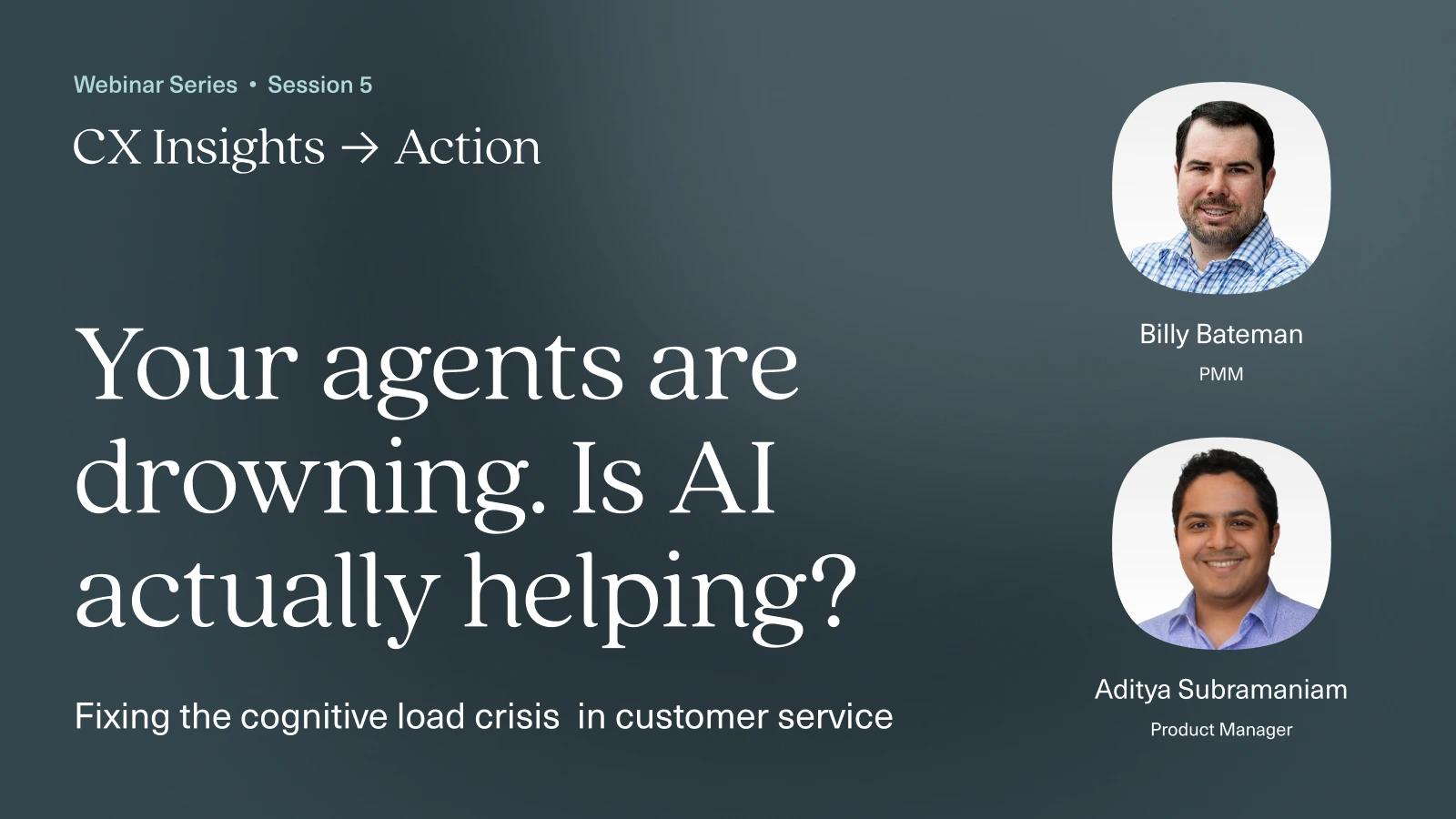 Your Agents Are Drowning. Is AI Actually Helping?