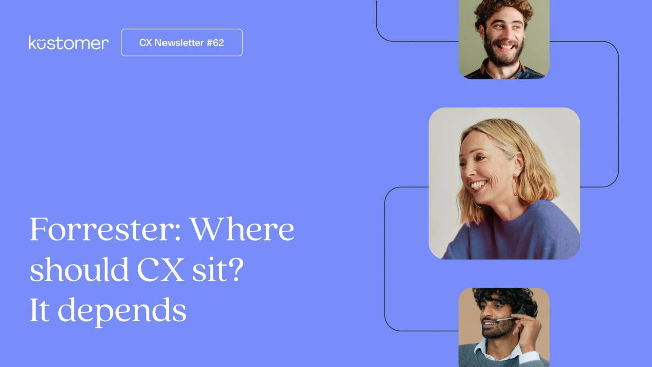 Forrester: Where should CX sit? It depends
