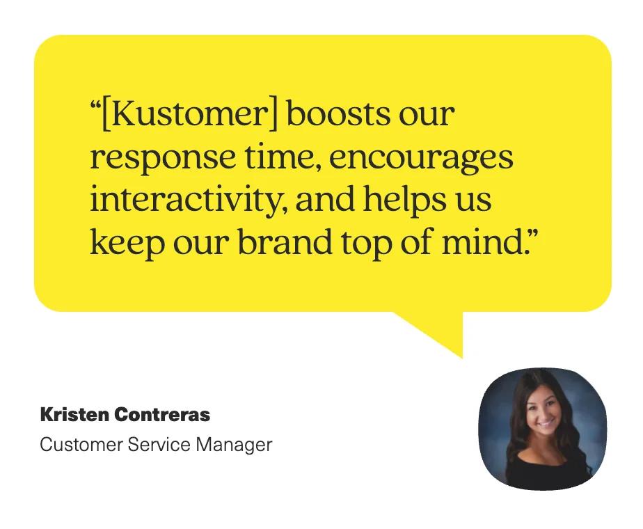 A yellow speech bubble features a quote praising Kustomers’ benefits for response time and brand awareness—showcasing real examples of AI in customer service. Below is a photo of Kristen Contreras, Customer Service Manager, with her name and title.