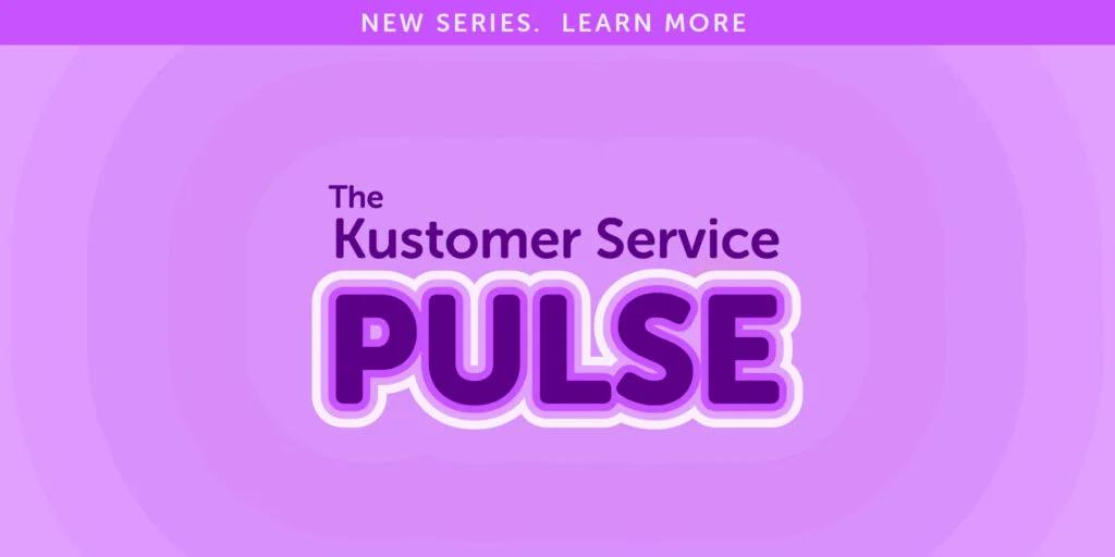 The Kustomer Service Pulse: Customer Experience in the Digital Era: The Impact of AI and Automation
