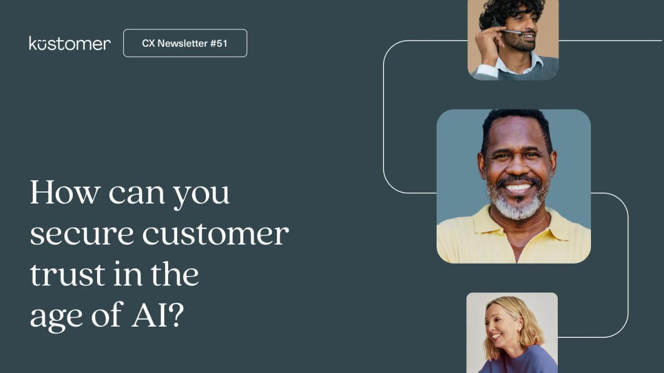 How can you secure customer trust in the age of AI?
