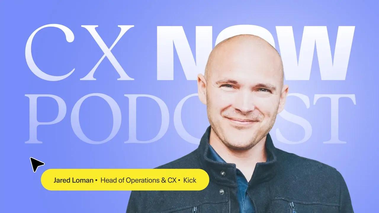 Building Together: The Role of Engineering in Modern CX Organizations: A Conversation with Kick's Jared Loman