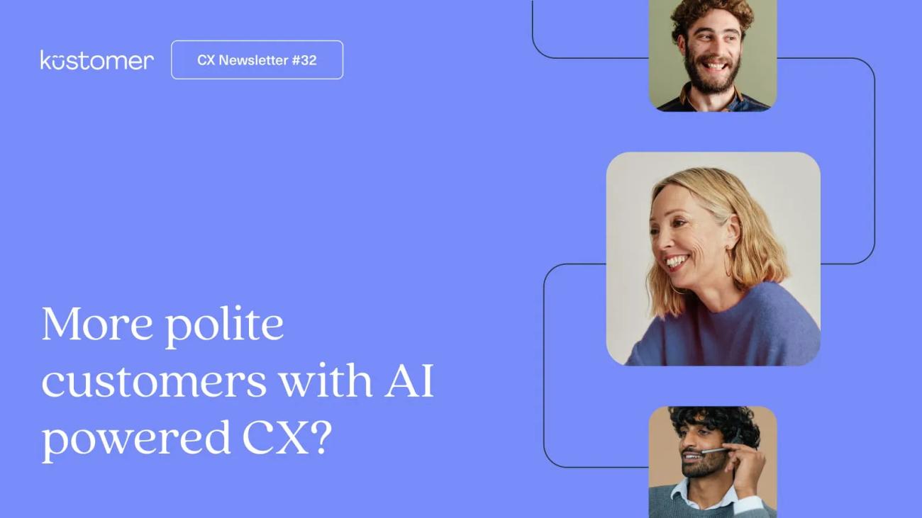 More polite customers with AI powered CX?