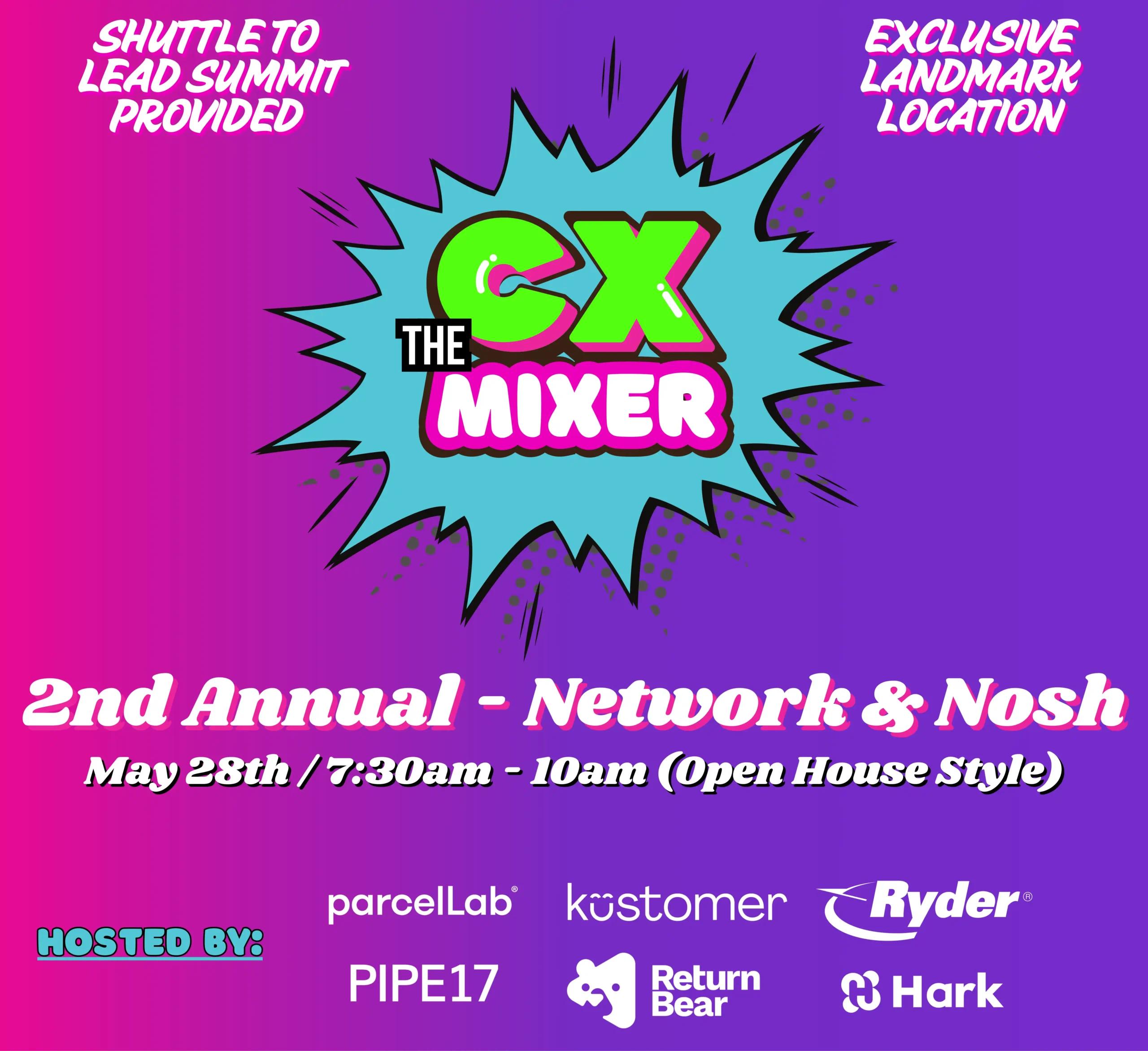 Text says The CX Mixer Shuttle to Lead Summit Provided Exclusive Landmark Location 2nd Annual Network & Nosh May 28th 7:30 AM - 10 AM Open House Style