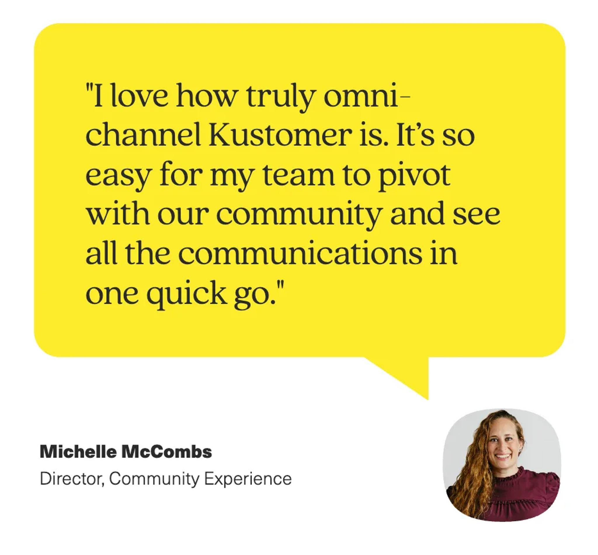 A yellow speech bubble with a testimonial about Kustomers omni-channel features—highlighting examples of AI in customer service—appears above a photo of Michelle McCombs, Director of Community Experience.