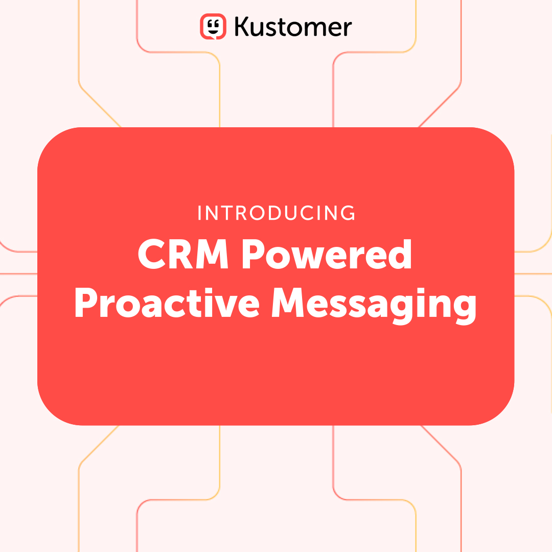 A graphic with the Kustomer logo and text reading: Introducing CRM Powered Proactive Messaging on a red background, surrounded by abstract yellow and red line designs, highlighting the future of customer connections.