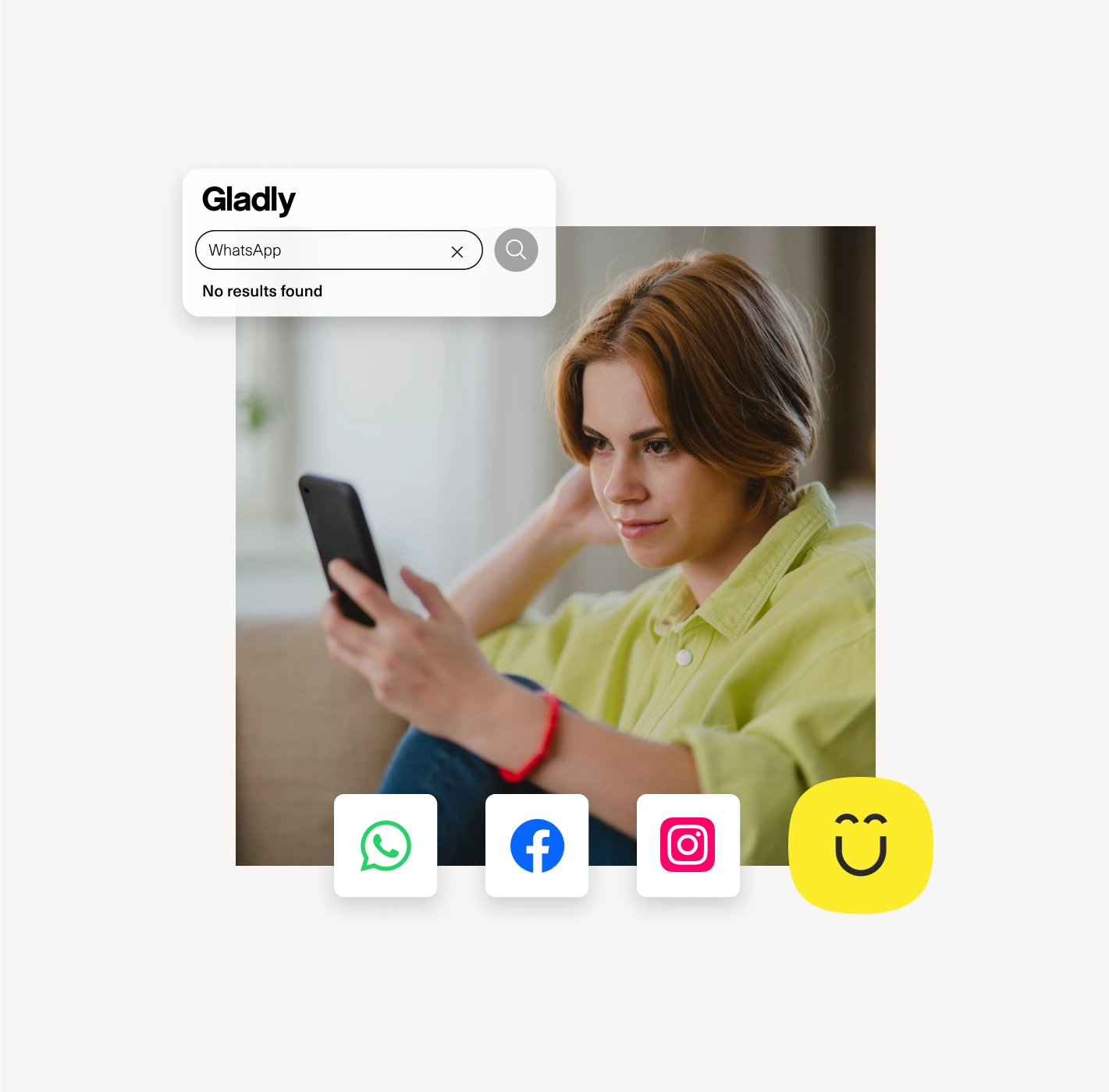 A woman in a green shirt looks at her phone. Above her, a search bar displays “Gladly” and “WhatsApp—No results found.” Below, icons for WhatsApp, Facebook, Instagram, and a yellow smiley face are shown.