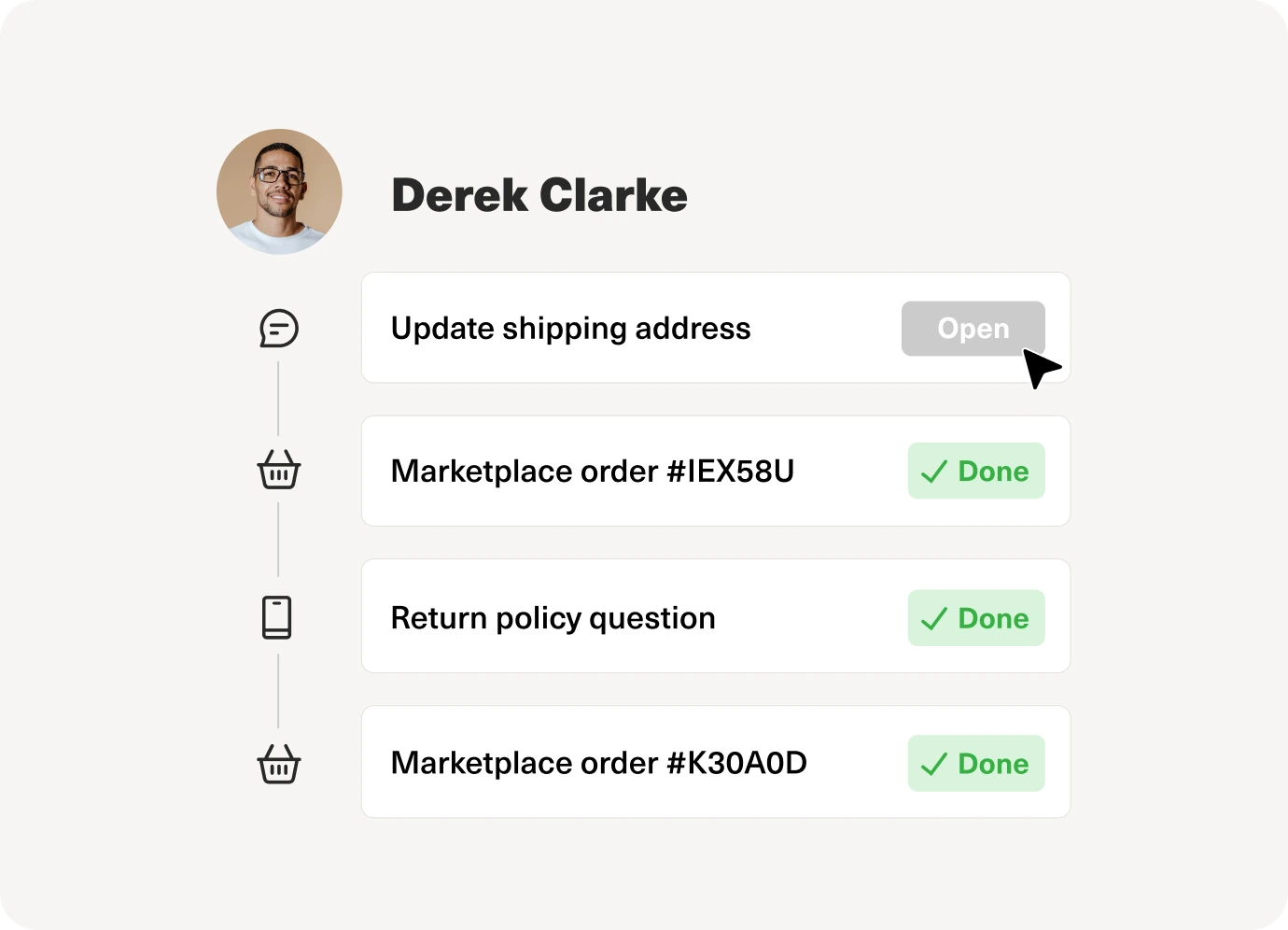 A profile of Derek Clarke shows a to-do list with tasks: Update shipping address (Open), Marketplace order #IEX58U (Done), Return policy question (Done), and Marketplace order #K30A0D (Done).