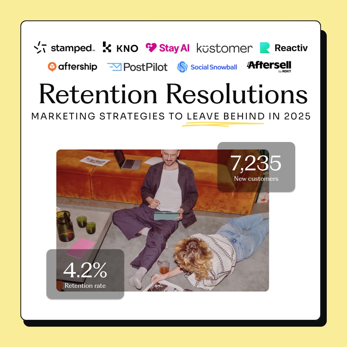 Image says retention resolutions marketing strategies to leave behind in 2025 with image of two people sitting on the floor looking at a magazine and tablet