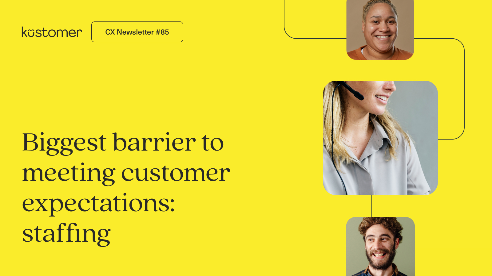 Biggest barrier to meeting customer expectations: staffing