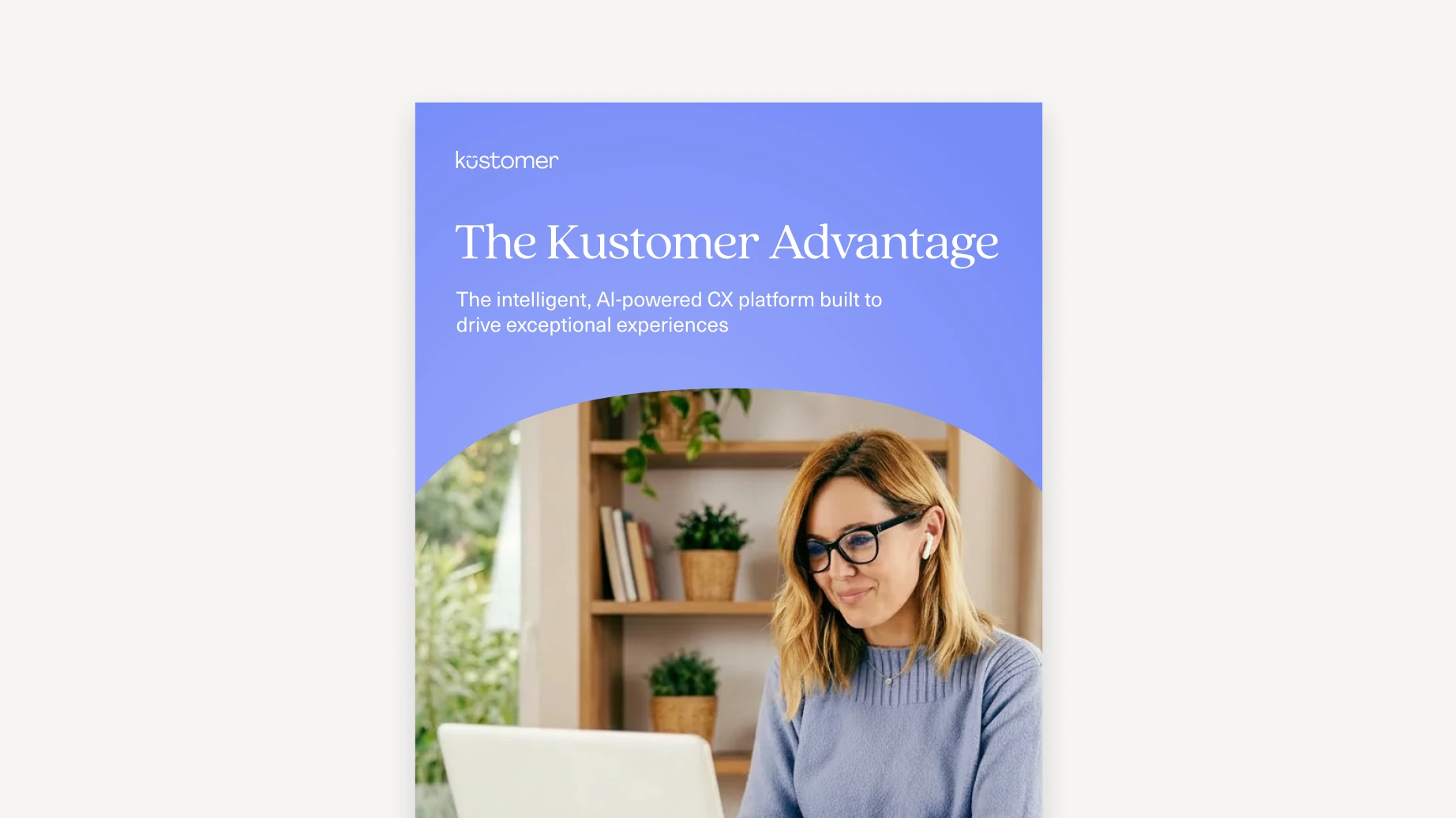 The Kustomer Advantage
